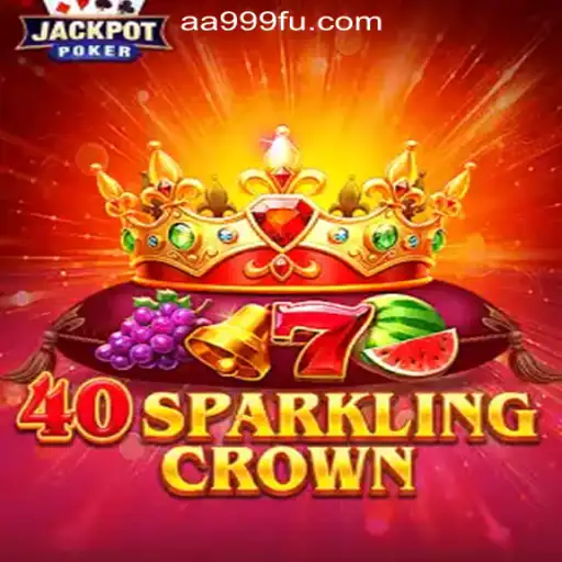 Exploring the Thrills of 40SparklingCrown at AA999.com Oficial Slots Brasil #1