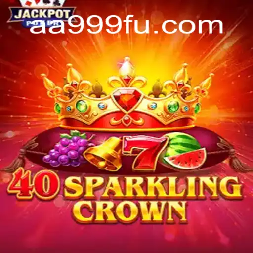 Exploring the Thrills of 40SparklingCrown at AA999.com Oficial Slots Brasil #1